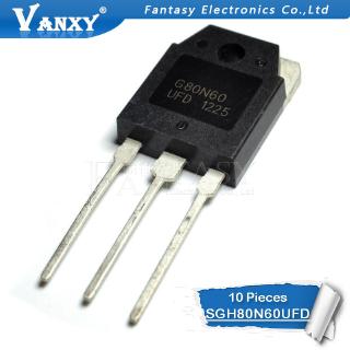 10Pcs SGH80N60UFD TO-3P SGH80N60 TO-247 G80N60 G80N60UFD 80N60