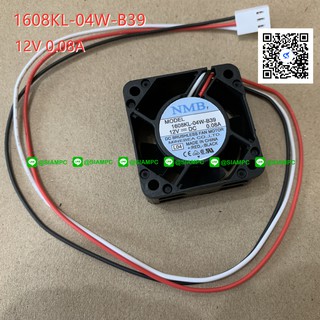 พัดลม 1608KL-04W-B39 0.08A 12V NMB