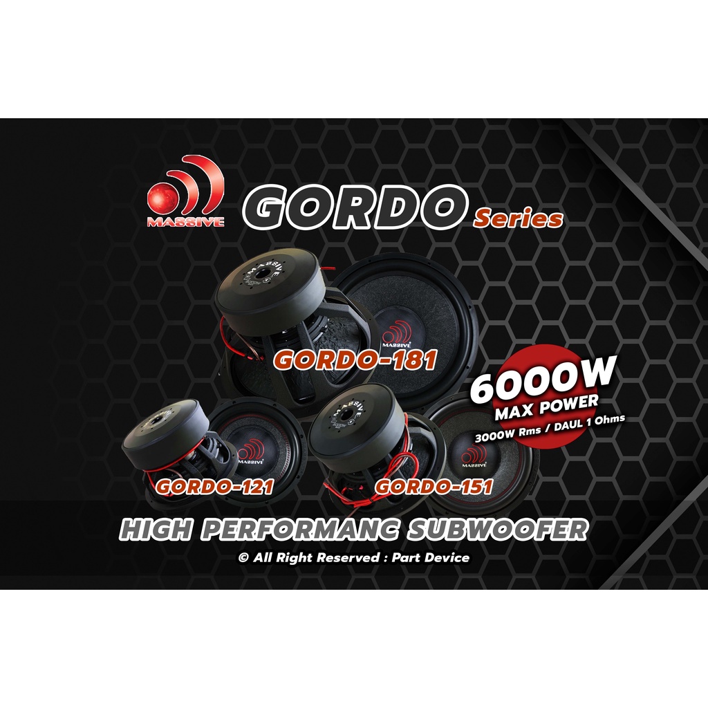 MASSIVE GORDO : GORDO121 / GORDO151 / GORDO181 / SUBWOOFER ลำโพงซับวูฟเฟอร์ ขนาด 12 /15 / 18 นิ้ว
