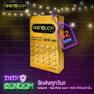 Onetouch Maxdot วันทัช แม็กดอท แท้100% ถุงยางอนามัย ขนาด 52 มม. กล่องใหญ่ 10 ชิ้น