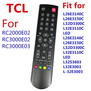 ใหม่ ของแท้ รีโมตคอนโทรล RC2000E02 สําหรับ TCL TV RC3000E03 L26E3140C L26E3150C L32D3300C H32B3803 H24E4433 Thomson T3