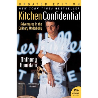 Kitchen Confidential : Adventures in the Culinary Underbelly