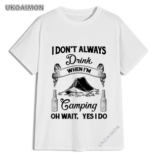 เสื้อยืดสีขาวมาใหม่ เสื้อยืด ผ้าฝ้าย รัดรูป พิมพ์ลาย Dont Always Drink คุณภาพสูง สําหรับตั้งแคมป์ ฟิตเนสS-4XL