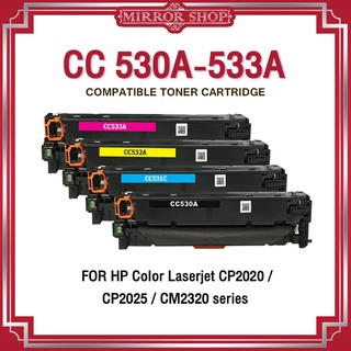 MIRROR หมึกเทียบเท่าCC530A/530a/HP 304A/CANON 318 BK/CRG 318 BK/ CMYK For HP CP2025,CM2320,CM2320fxi,CM2320n