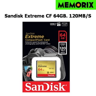 SanDisk Extreme Compact Flash 64GB อ่าน 120MB/s ,เขียน 85MB/s