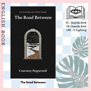 [Querida] หนังสือภาษาอังกฤษ The Road Between by Courtney Peppernell