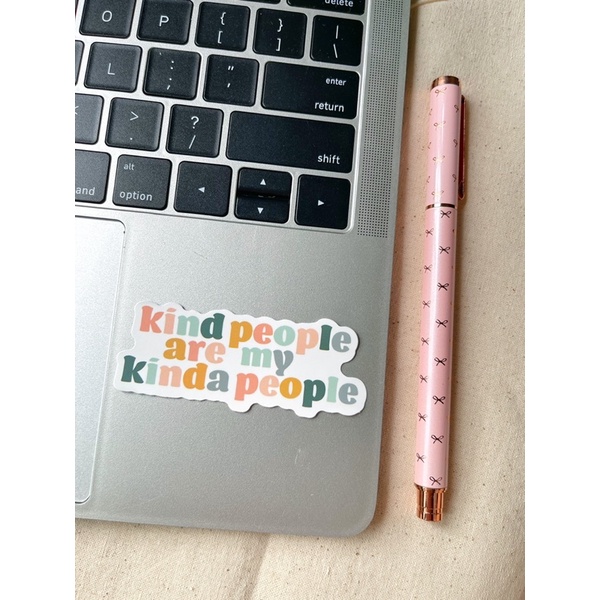 WATERPROOF Kind People are my Kinda People Sticker 1383