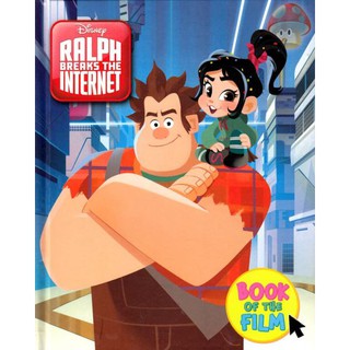 DKTODAY หนังสือ DISNEY :RALPH BREAKS THE INTERNET BOOK OF THE FILM