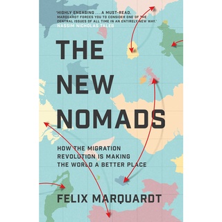 (New) The New Nomads: How the Migration Revolution is Making the World a Better Place พร้อมส่ง