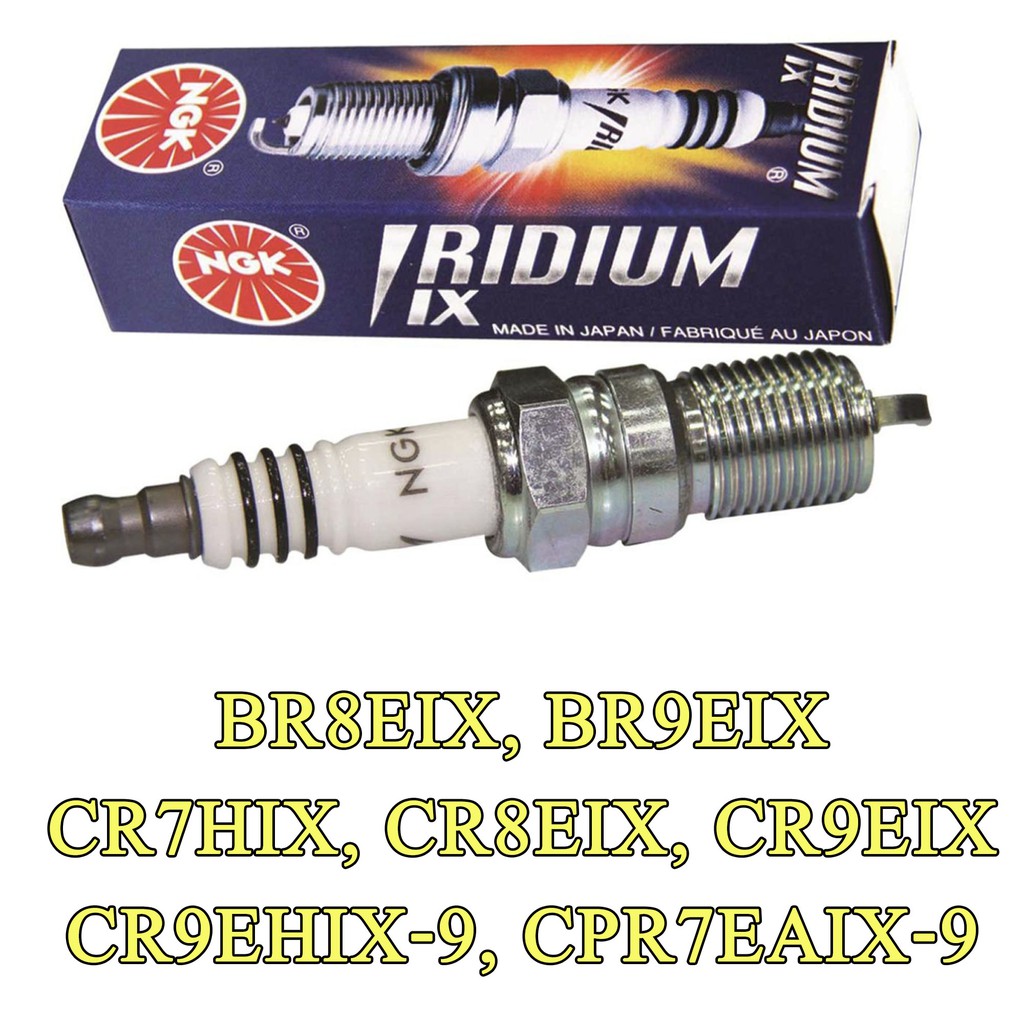 *+NGK Iridium หัวเทียน  (BR8EIX, BR9EIX, CR7HIX, CR8EIX, CR9EIX, CPR7EAIX-9, CR9EHIX-9)