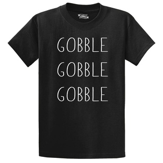 เสื้อยืดผ้าฝ้าย พิมพ์ลาย Gobble Gobble Food Thankgiing Holiday JOcmnh16EMoiii97 สําหรับผู้ชายSize S-5XL