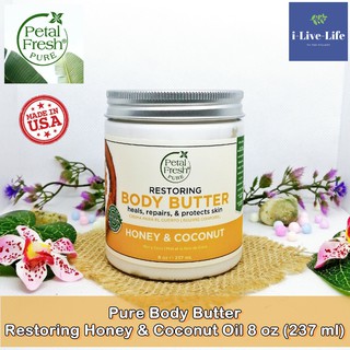 ครีมทาผิวกาย สูตรฟื้นฟูผิว Pure Body Butter Restoring Honey &amp; Coconut Oil 237 ml - Petal Fresh