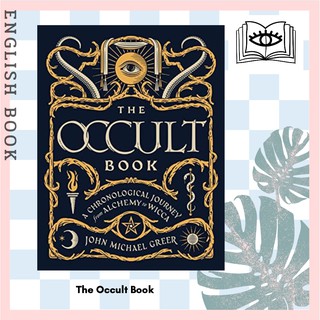 [Querida] The Occult Book : A Chronological Journey from Alchemy to Wicca [Hardcover] by John Michael Greer