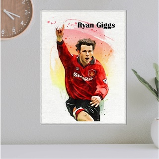 โปสเตอร์ ผ้าแคนวาส Ryan Giggs Manchester United ไรอัน กิกส์ ตำนาน นักฟุตบอล แมนยู แมนเชสเตอร์ยูไนเต็ด