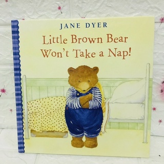 Little Brown Bear Won’t Take a Nap ! หนังสือนิทานปกแข็งมือสอง-cb2