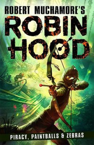 Robin Hood 2: Piracy, Paintballs & Zebras โดย Robert Muchamore (ฉบับสหราชอาณาจักรปกอ่อน)