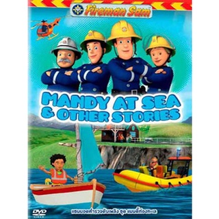 หนังการ์ตูน Fireman Sam : Mandy At Sea And Other Stories DVD 1 แผ่น