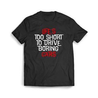 เสื้อผ้าผชเสื้อยืดแขนสั้น พิมพ์ลาย Life S Too Short To Drive Boring Cars สําหรับผู้ชายS-5XL