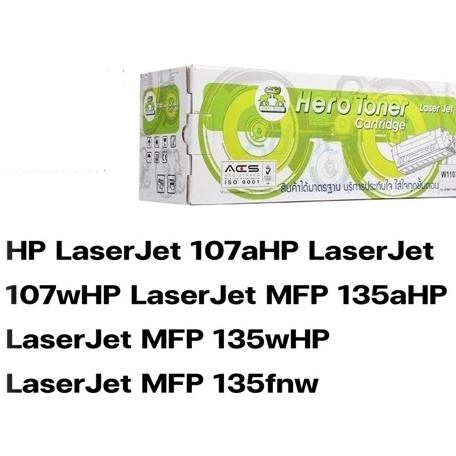 Toner-Re HP 107A-W1107A - HERO For HP : 107A / 107W / MFP 135A / MFP 135W / MFP 135FNW / MFP 137FNW 