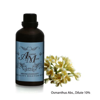 Aroma&amp;More  Osmanthus Absolute  Essntial oil DILUTE 10 % น้ำมันหอมระเหยออสมันตัส ชนิดเจือจาง 10%, France 100ML