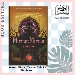 [Querida] หนังสือภาษาอังกฤษ Mirror, Mirror ( Twisted Tale 7 ) [Hardcover] by Jen Calonita