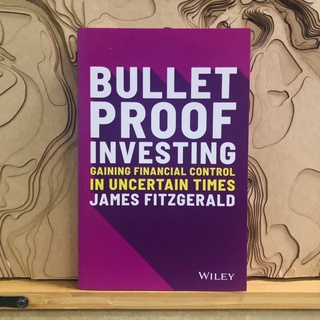 ช010 BULLET PROOF INVESTING GAINING FINANCIAL CONTROL IN UNCERTAIN TIMES JAMES FITZGERALD WILEY