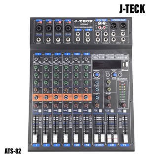 J-TECK รุ่น ATS-82 มิกเซอร์ 8 ช่องสามารถเชื่่อมต่อบลูทูธ และเล่น USB ได้ และมีเอฟเฟค สินค้าใหม่ของแท้100%