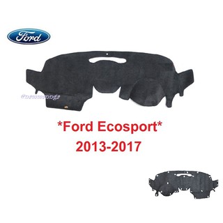 พรมปูคอนโซลหน้ารถ Ford Ecosport 2013-2017 ฟอร์ด เอคโค่สปอร์ต พรมปูแผงหน้าปัด พรมหน้ารถ พรมคอนโซล พรมหน้าปัด พรมหน้า