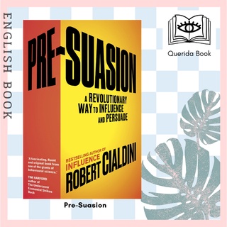 [Querida] หนังสือภาษาอังกฤษ Pre-Suasion : A Revolutionary Way to Influence and Persuade