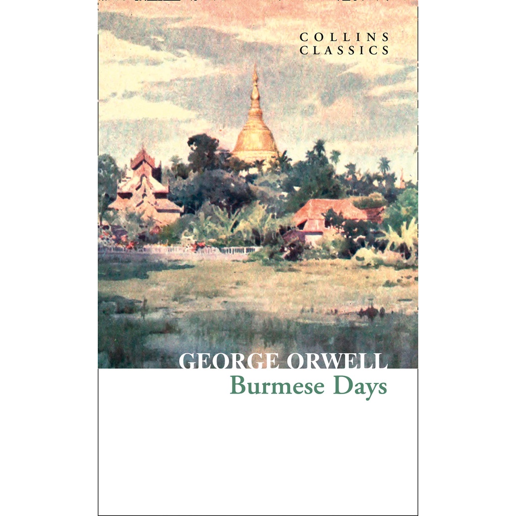 Burmese Days Paperback Collins Classics English By (author) George Orwell