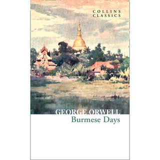 Burmese Days Paperback Collins Classics English By (author)  George Orwell