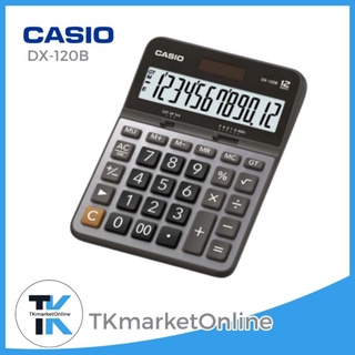 คาสิโอ DX-120B เครื่องคิดเลข Casio 12 หลัก ของแท้ ของใหม่ ประกันศูนย์จอภาพ LCD แสดงตัวเลข ขนาดใหญ่ 12 หลัก