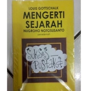 Louis Gottschalks Book Understands History - NUGROHO NOTOSUSANTO [ของแท้]