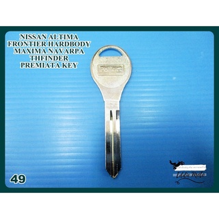 NISSAN ALTIMA FRONTIER HARDBODY MAXIMA NAVARA PATHFINDER PREMIATA KEY (49) // กุญแจเปล่า กุญแจรถยนต์นิสสัน