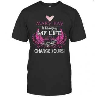 เสื้อยืดผ้าฝ้าย พิมพ์ลาย Mary Kay Is Changing My Life Let Me Show You How It Can Change Yours KHmdnc64BAeacp25Size S-5XL