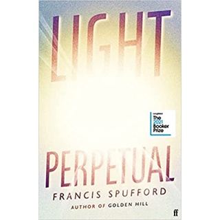 Light Perpetual : heartbreaking . . . a boundlessly rich novel. Telegraph