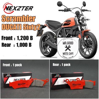 ผ้าเบรค NEXZTER รุ่น NEXT MU SPEC   ใส่ Scrambler DUCATIC  Sixty2