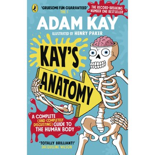 หนังสือภาษาอังกฤษ Kay’s Anatomy: A Complete (and Completely Disgusting) Guide to the Human Body by Adam Kay พร้อมส่ง