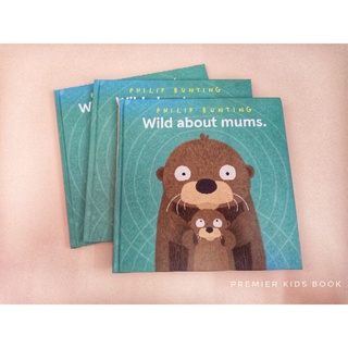 (New) Wild about mums. By Philip Bunting