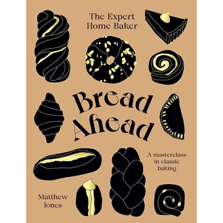 หนังสือภาษาอังกฤษ Bread Ahead: The Expert Home Baker: A Masterclass in Classic Baking (Hardie Grant Books)