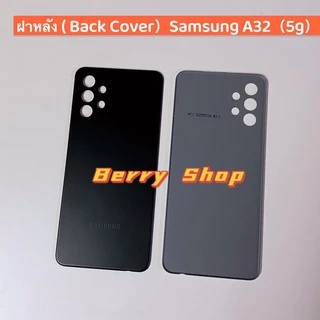 ฝาหลัง ( Back Cover ) Samsung A32 ( 5G )
