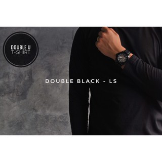 ออกใบกำกับภาษีได้ - Double Black - Long Sleeve (เสื้อยืดแขนยาว - สีดำ) **  ไม่มีการเย็บตะเข็บข้างตัวเสื้อ **