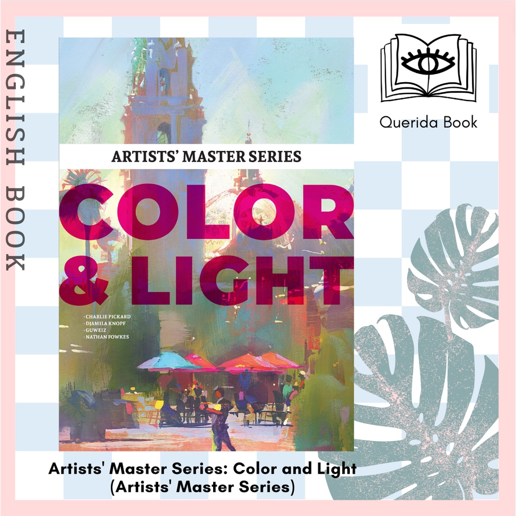 [Querida] Artists' Master Series: Color and Light (Artists' Master Series) by 3dtotal Publishing