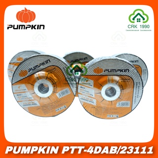 PUMPKIN PTT-4DAB/23111 ใบเจียร เจียร ใบเจียรหนา 4 นิ้ว หนา (ราคา/ใบ)