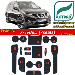 SLOTPAD ยางรองแก้ว NISSAN X-Trail 7seat ออกแบบเองจากรถเมืองไทยพวงมาลัยขวา แผ่นรองหลุม ยางรองหลุม แผ่นยางรองหลุม SLOT PAD