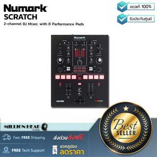 Numark : SCRATCH by Millionhead (Numark : SCRATCH by Millionhead (DJ มิกเซอร์เเบบ 2 Ch มี 8 Pad Performance และมีเอฟเฟค)