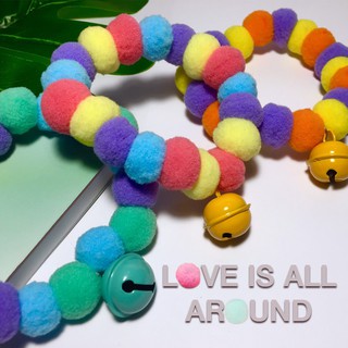 พร้อมส่ง ➡️ ปลอกคอปอมปอม (Pom Pom) สีสดใสสำหรับสัตว์เลี้ยง Love is all around