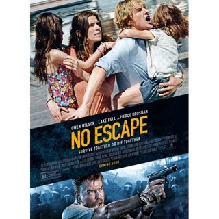 หนีตายฝ่านรกข้ามแดน No escape  : 2015 #หนังฝรั่ง - ดราม่า ระทึกขวัญ