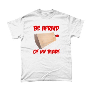 เสื้อยืดคอกลมcrew neckเสื้อยืดลําลอง ผ้าฝ้าย แขนสั้น พิมพ์ลาย Be Afraid Of My Blade เหมาะกับของขวัญS-4XL