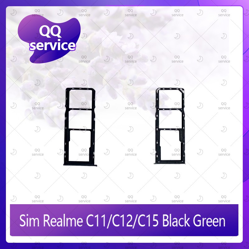 SIM Realme C11/Realme C12/Realme C15 อะไหล่ถาดซิม ถาดใส่ซิม Sim Tray (ได้1ชิ้นค่ะ) อะไหล่มือถือ คุณภาพดี QQ service